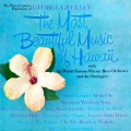 Buy George Greeley - The Most Beautiful Music Of Hawaii (Vinyl) Mp3 Download