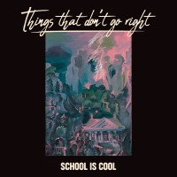 Purchase School Is Cool - Things That Don't Go Right