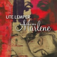 Purchase Ute Lemper - Rendezvous With Marlene