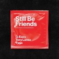 Buy G-Eazy - Still Be Friends (CDS) Mp3 Download