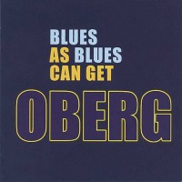 Purchase Oberg - Blues As Blues Can Get