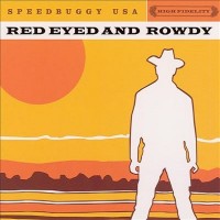 Purchase Speddbuggy - Red Eyed And Rowdy