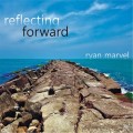 Buy Ryan Marvel - Reflecting Forward Mp3 Download