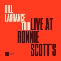 Purchase Bill Laurance Trio - Live At Ronnie Scott's