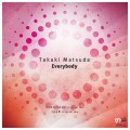 Buy Takaki Matsuda - Everybody (EP) Mp3 Download