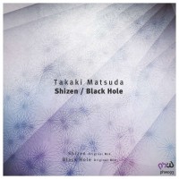 Purchase Takaki Matsuda - Shizen / Blackhole (EP)