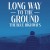 Buy The Blue Highways - Long Way To The Ground Mp3 Download