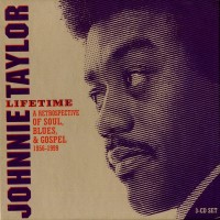 Purchase Johnnie Taylor - Lifetime - A Retrospective Of Soul, Blues & Gospel 1965-1999 CD3