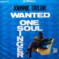 Purchase Johnnie Taylor - Wanted One Soul Singer (Vinyl)