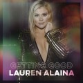 Buy Lauren Alaina - Getting Good (EP) Mp3 Download