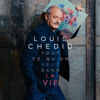 Purchase Louis Chedid - Tout Ce Qu'on Veut Dans La Vie