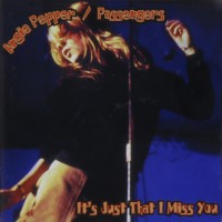 Purchase Angie Pepper - It's Just That I Miss You (With The Passengers)