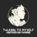 Buy Another Day Dawns - Talking To Myself (CDS) Mp3 Download