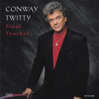 Purchase Conway Twitty - Final Touches