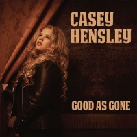 Purchase Casey Hensley - Good As Gone