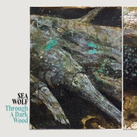 Purchase Sea Wolf - Through A Dark Wood
