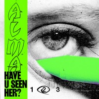 Purchase Alma - Have U Seen Her? (Part II) (EP)