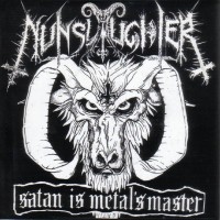 Purchase Nunslaughter - Satan Is Metal's Master (Split Grand Belial's Key & Nunslaughter)