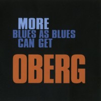 Purchase Oberg - More Blues As Blues Can Get