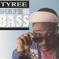 Purchase Tyree - Turn Up The Bass (MCD)