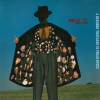 Purchase Wax - A Hundred Thousand In Fresh Notes (Vinyl)