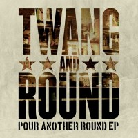 Purchase Twang And Round - Pour Another Round (EP)