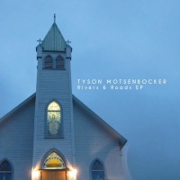 Purchase Tyson Motsenbocker - Rivers & Roads (EP)