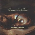 Buy White Stains - Dreams Shall Flesh Mp3 Download