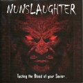 Buy Nunslaughter - Tasting The Blood Of Your Saviour...Before His Soul Was Impaled Mp3 Download