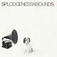 Purchase Splodgenessabounds - Splodgenessabounds (Vinyl)