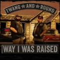 Buy Twang And Round - Way I Was Raised Mp3 Download