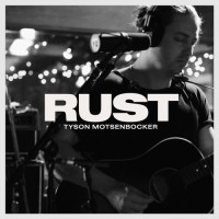 Purchase Tyson Motsenbocker - Rust (Live) (CDS)