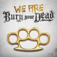 Purchase Bury Your Dead - We Are Bury Your Dead (EP)