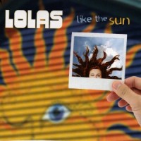 Purchase Lolas - Like The Sun