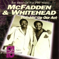 Purchase McFadden & Whitehead - Polishin' Up Our Act (The Best Of The Pir Years)