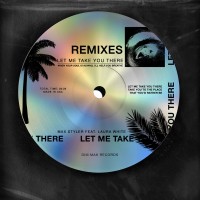 Purchase Max Styler - Let Me Take You There (Remixes)