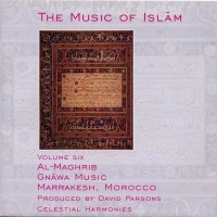 Purchase Al-Maghrib & Gn Wa Music, Marrakesh, Morocco - The Music Of Islam Vol 6