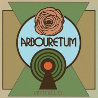 Purchase Arbouretum - Let It All In