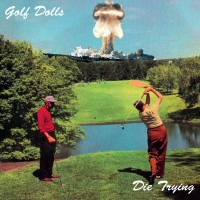 Purchase Golf Dolls - Die Trying