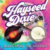 Purchase Hayseed Dixie - Blast From The Grassed