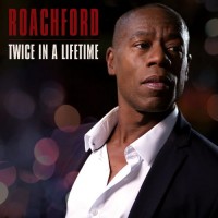 Purchase Roachford - Twice In A Lifetime