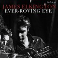 Buy James Elkington - Ever-Roving Eye Mp3 Download