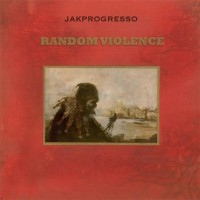 Purchase Jakprogresso - Random Violence