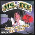 Buy Ms. Tee - Don't Get Mad, Get Even Mp3 Download