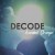 Buy Ascendant Stranger - Decode (CDS) Mp3 Download