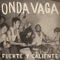 Purchase Onda Vaga - Fuerte Y Caliente