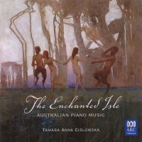 Purchase Tamara Anna Cislowska - The Enchanted Isle: Australian Piano Music