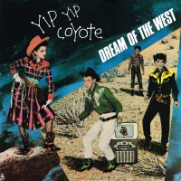 Purchase Yip Yip Coyote - Dream Of The West (Vinyl)