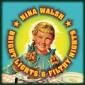 Buy Nina Walsh - Bright Light & Filthy Nights Mp3 Download