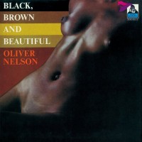 Purchase Oliver Nelson - Black, Brown And Beautiful